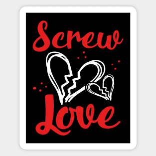 Screw Love Magnet